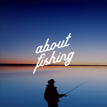 About Fishing